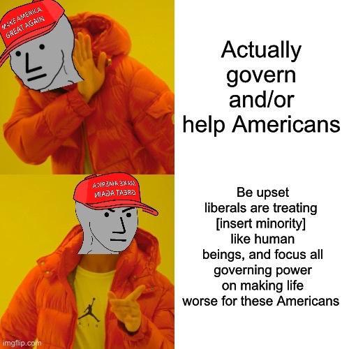 Actually govern andor help Americans Be upset liberals are treating insert minority like human beings and focus all governing power oon making life B worse for these Americans