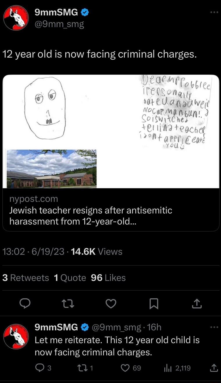 Q 9mmSMG 12 year old is now facing criminal charges PTG CEI TG CIE I T harassment from 12 year old 146K 3 Ret 96 9mmSMG Let me reiterate This 12 year old child is now facing criminal charges