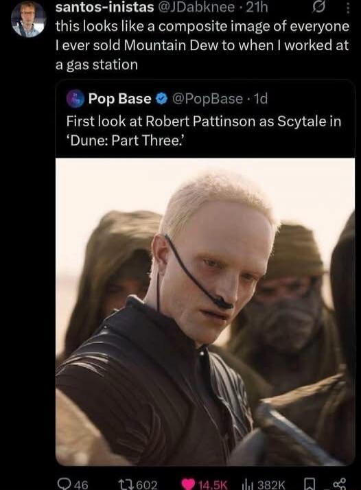 First look at Robert Pattinson as Scytale in 'Dune: Part Three.' this looks like a composite image of everyone I ever sold Mountain Dew to when I worked at a gas station