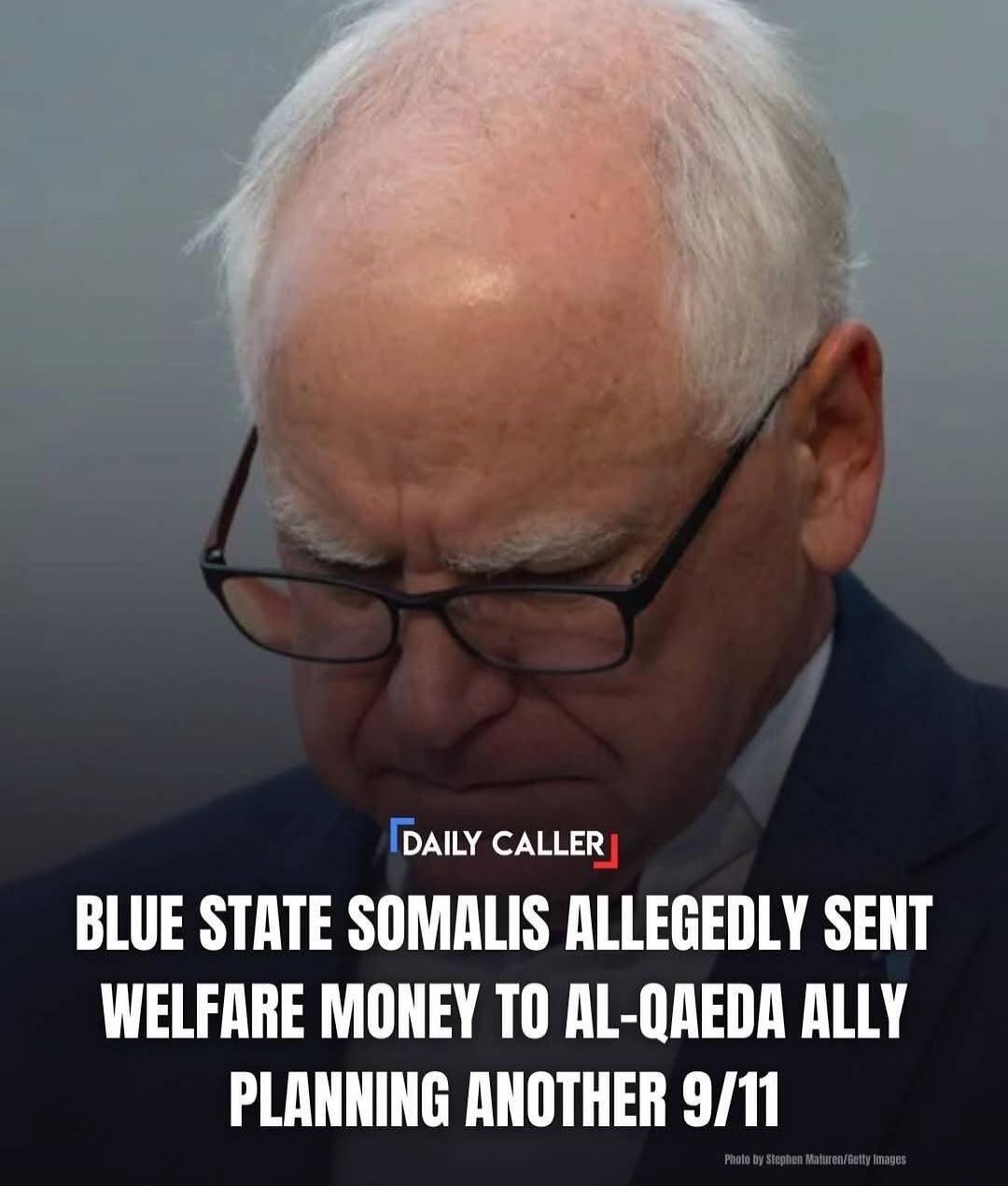 BLUE STATE SOMALIS ALLEGEDLY SENT WELFARE MONEY TO AL-QAEDA ALLY PLANNING ANOTHER 9/11