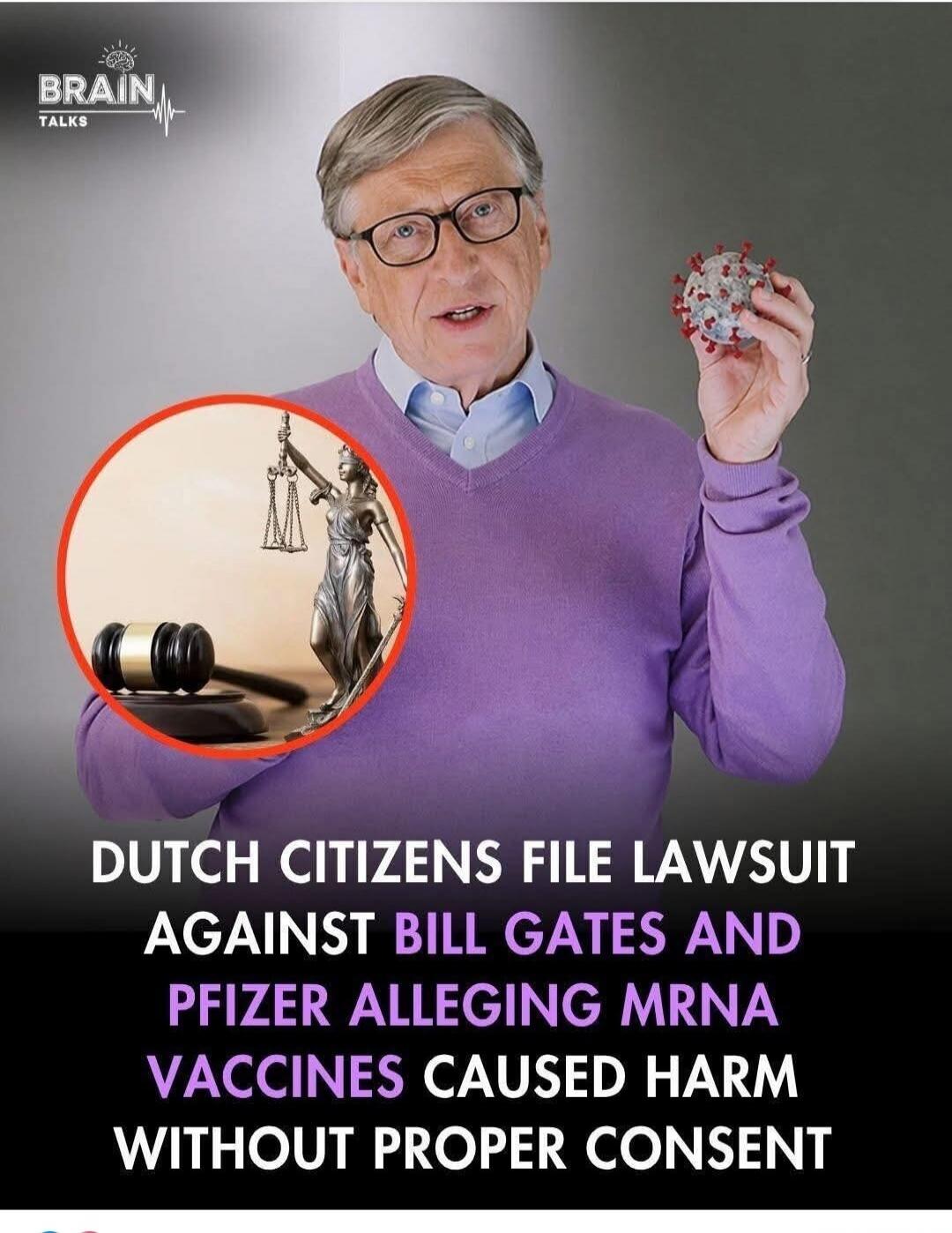 BRAIN TALKS DUTCH CITIZENS FILE LAWSUIT AGAINST BILL GATES AND PFIZER ALLEGING MRNA VACCINES CAUSED HARM WITHOUT PROPER CONSENT