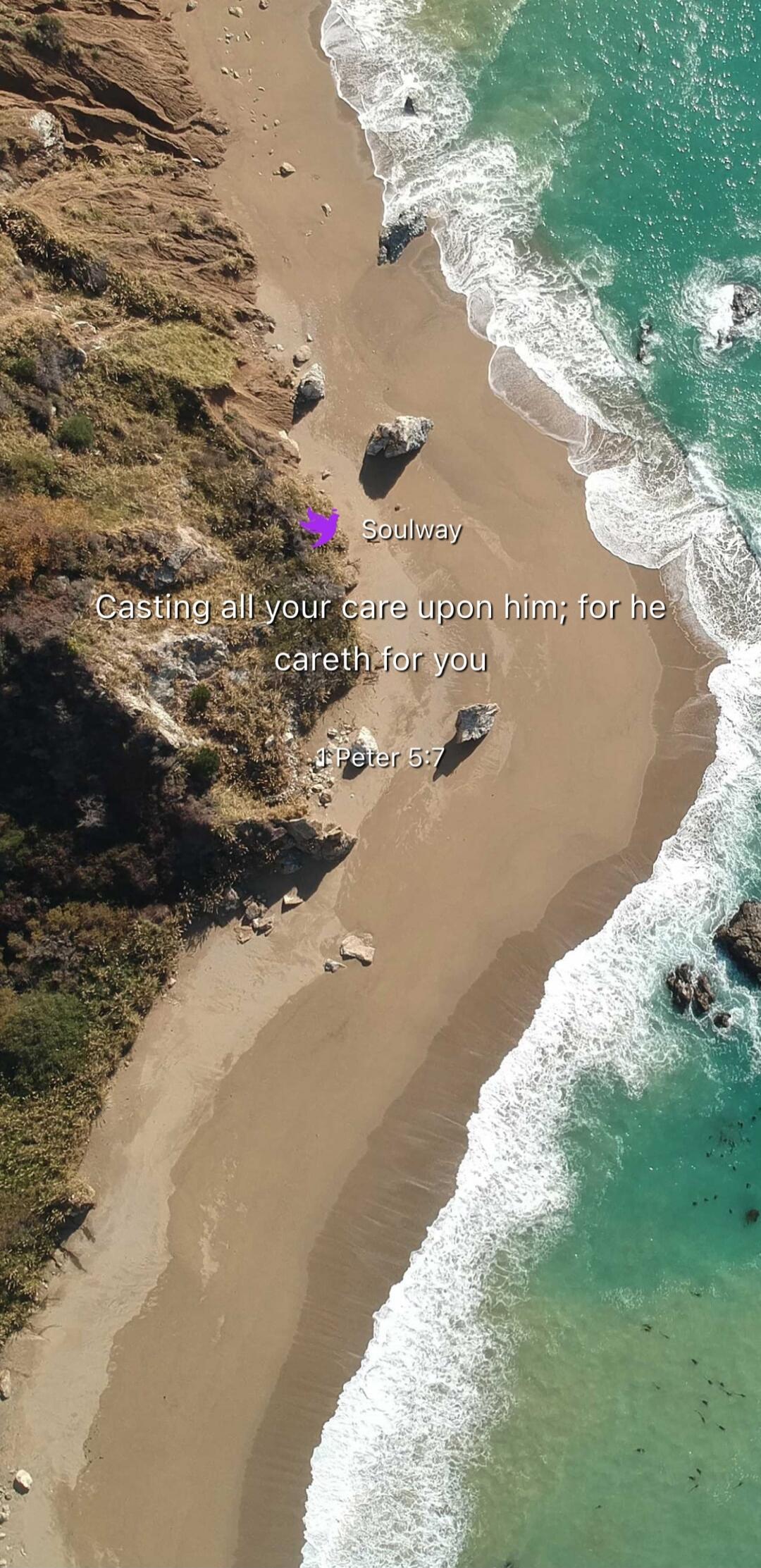 Soulway Casting all your care upon him; for he careth for you 1 Peter 5:7