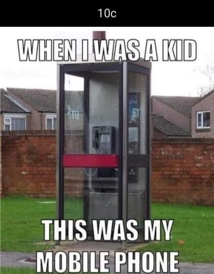 10c WHEN I WAS A KID THIS WAS MY MOBILE PHONE