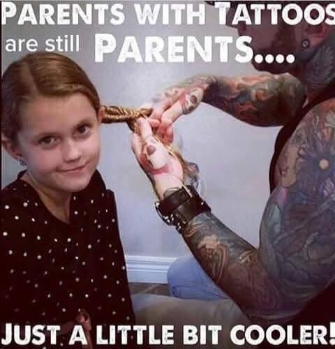PARENTS WITH TATTOOS are still PARENTS... JUST A LITTLE BIT COOLER!