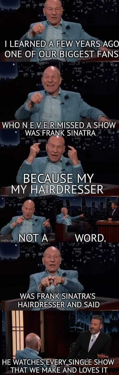 LEARNEDJAIFEW YEARSAGO ONE OF OURIBIGGEST FANS WHO N EVERIMISSED A SHOW WAS FRANK SINATRA BECAUSE MY MY HAIRDRESSER L2 h e 8 UNGTA WORD V y 1 I LS AN LGS NV VNS NPINESS SN DAY 0 R HE WATCHESEVERYSINGLE SHOW THAT WE MAKE AND LOVES IT