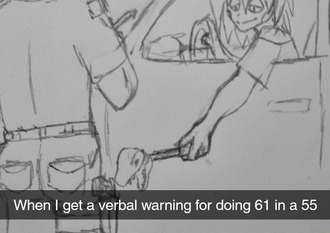 When get a verbal warning for doing 61 in a 55