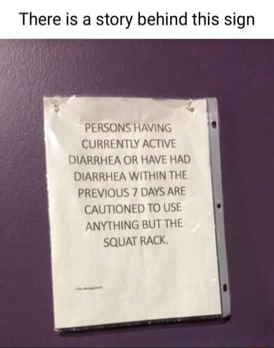 PERSONS HAVING CURRENTLY ACTIVE DIARRHEA OR HAVE HAD DIARRHEA WITHIN THE PREVIOUS 7 DAYS ARE CAUTIONED TO USE ANYTHING BUT THE SQUAT RACK