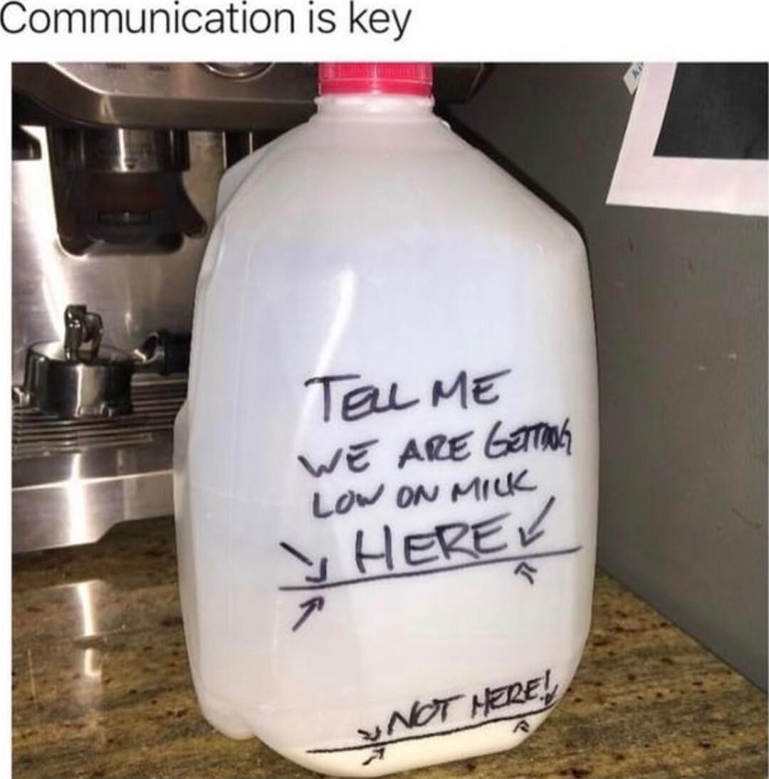 Communication Is key