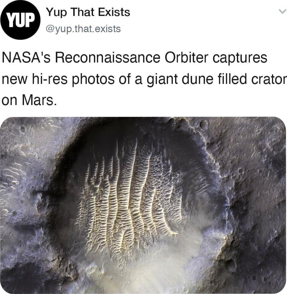 Yup That Exists NASAs Reconnaissance Orbiter captures new hi res photos of a giant dune filled crato