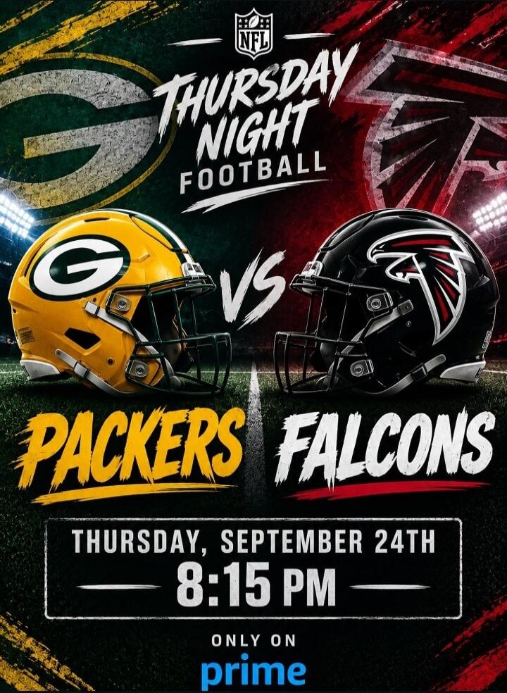 NFL Thursday Night Football Packers VS Falcons Thursday, September 24th 8:15 PM Only on Prime