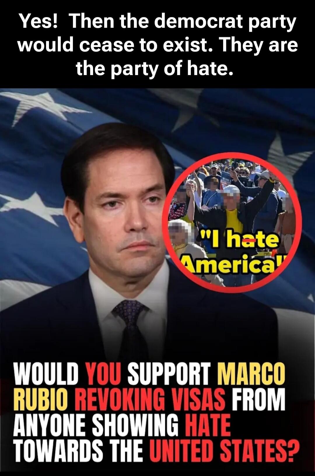 Yes! Then the democrat party would cease to exist. They are the party of hate. 