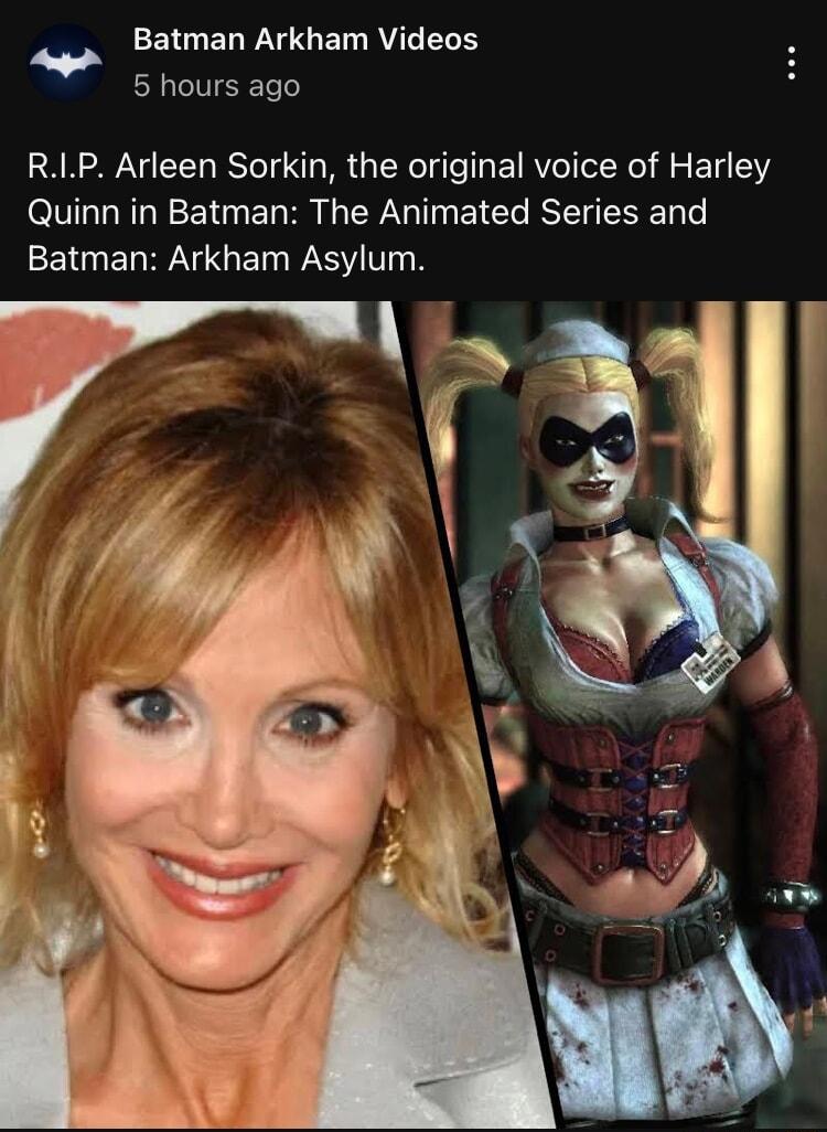 EIGELWNGET RV LR 5 hours ago RIP Arleen Sorkin the original voice of Harley Quinn in Batman The Animated Series and Batman Arkham Asylum