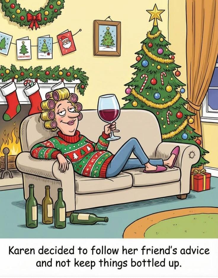 Karen decided to follow her friend's advice and not keep things bottled up.