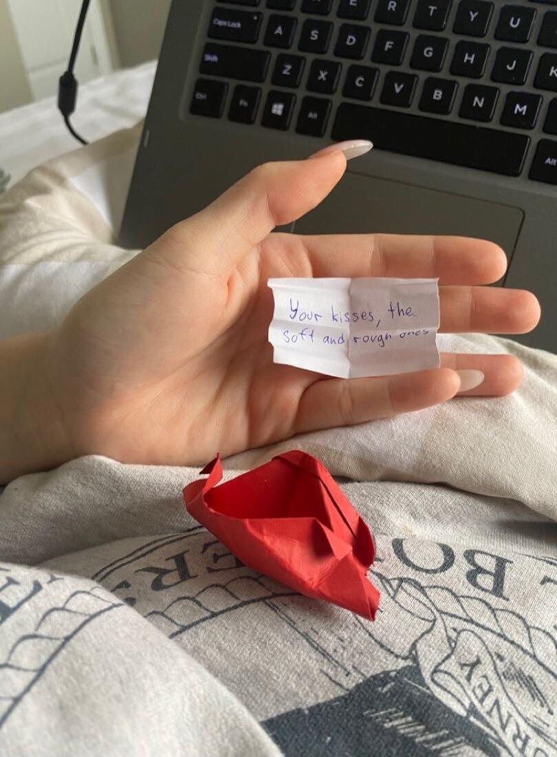 Your kisses, the soft and rough ones