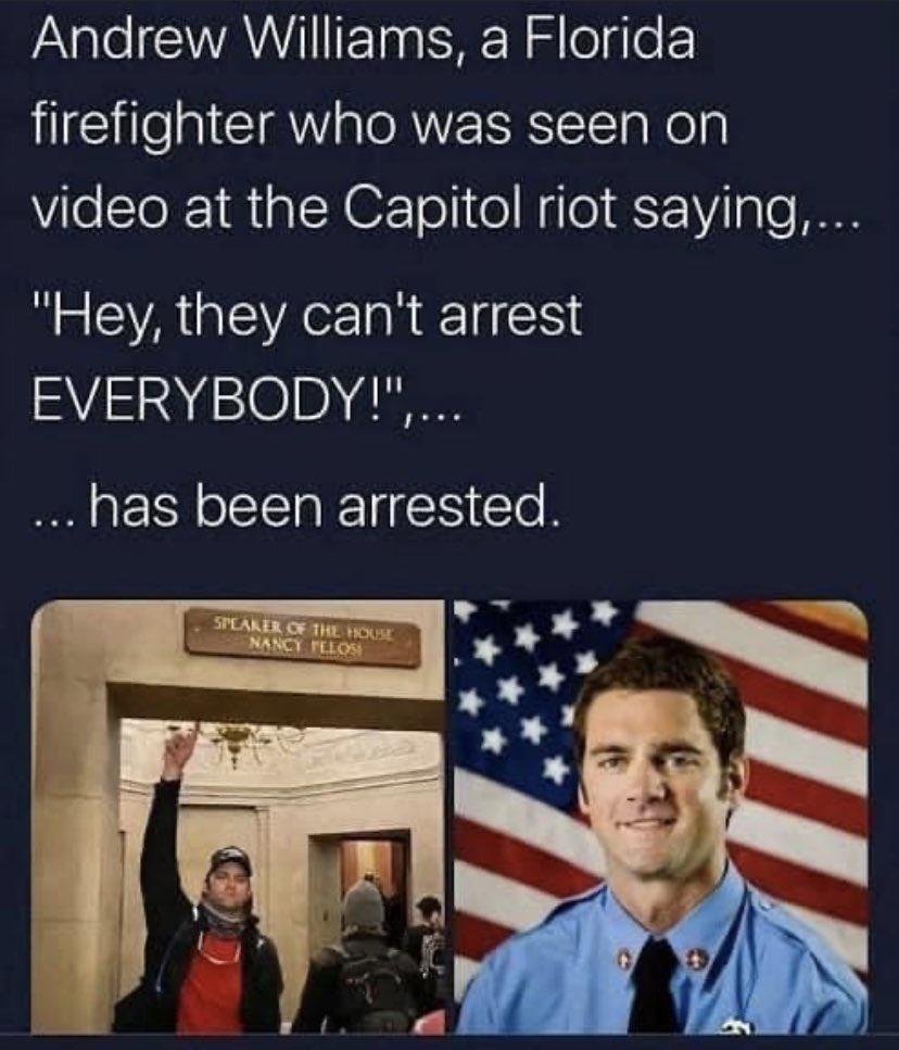 PaXale CVAVVIITETe s SN o4 firefighter who was seen on Vile Tl aN OZ o ol o X 1Via e T Hey they cant arrest EVERYBODY has been arrested