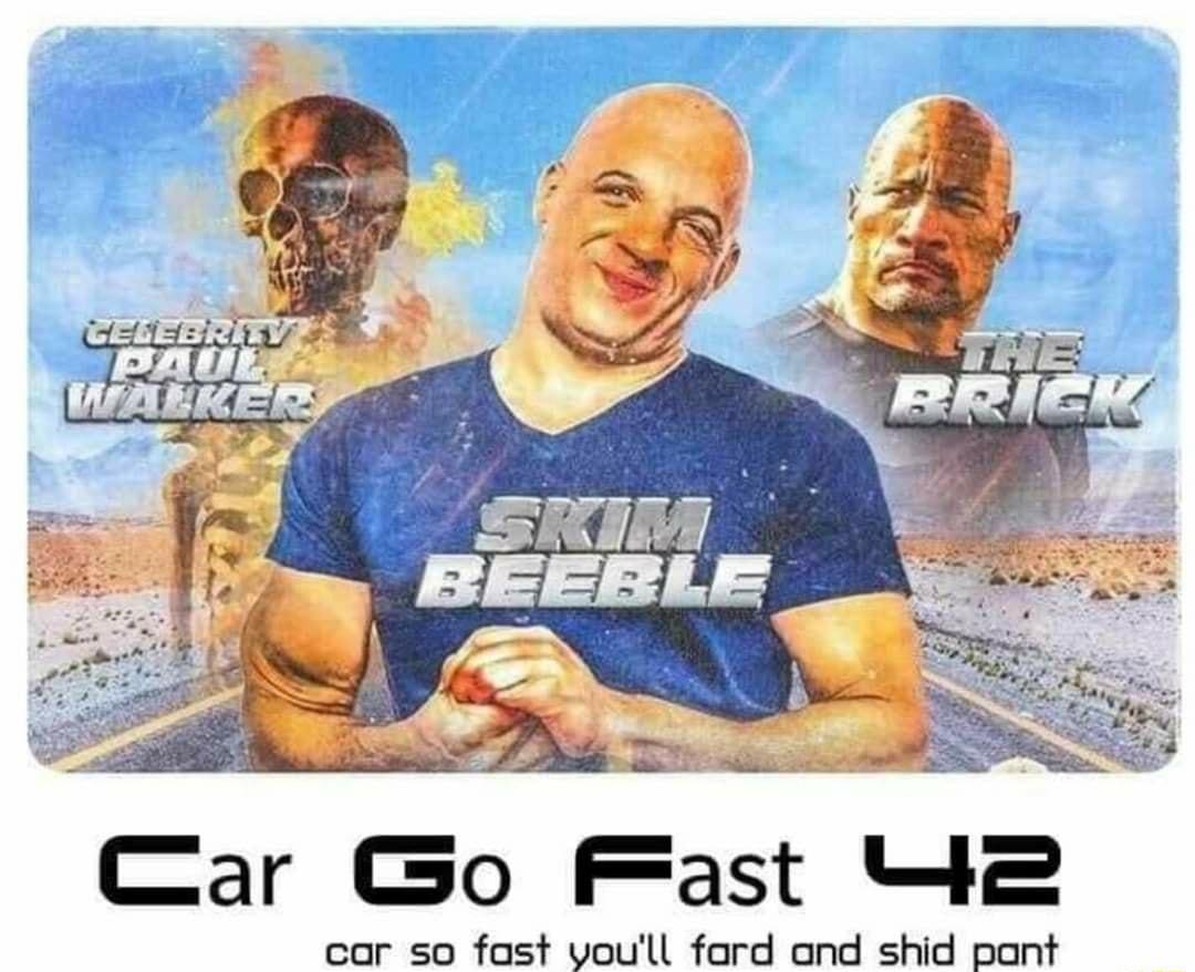 Car Go Fast e car so fast youll ford and shid pant