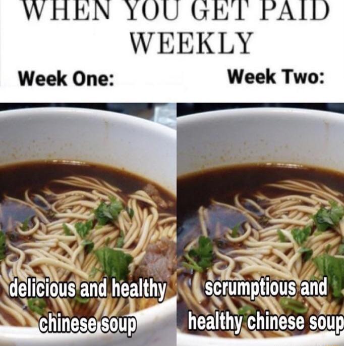 GET PALD WEEKLY WHEN YOU Week Two Week One