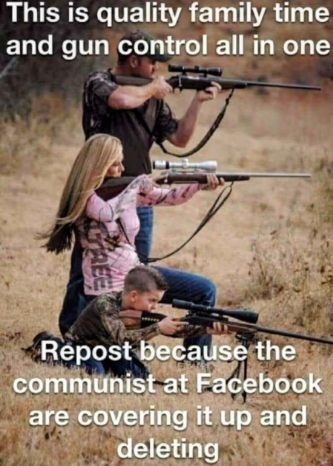 This is quality family time and gun control all in one
Repost because the communist at Facebook are covering it up and deleting