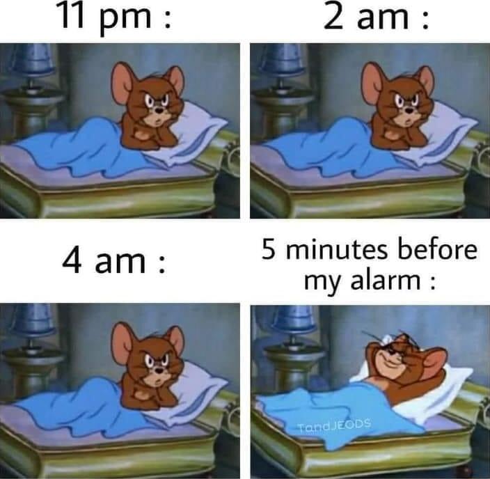 5 minutes before my alarm