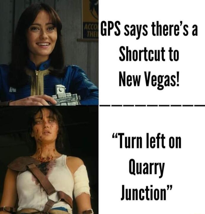 GPS says theres a Shortcut to New Vegas Turn left on Quarry Junction