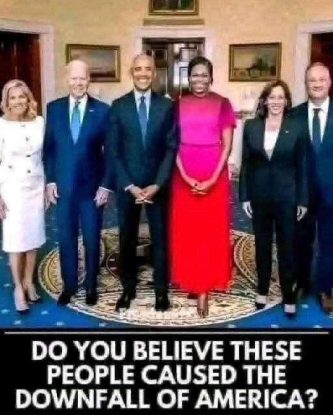 DO YOU BELIEVE THESE PEOPLE CAUSED THE DOWNFALL OF AMERICA?