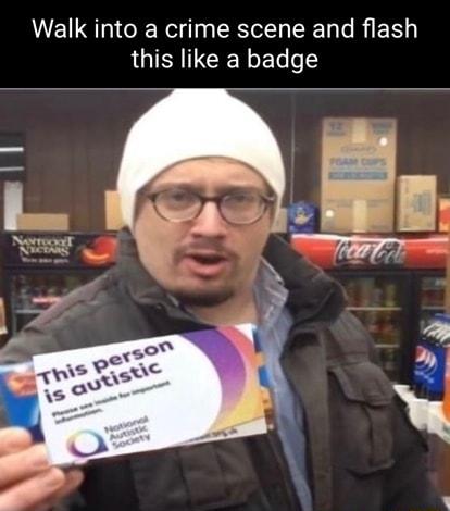 Walk into a crime scene and flash this like a badge