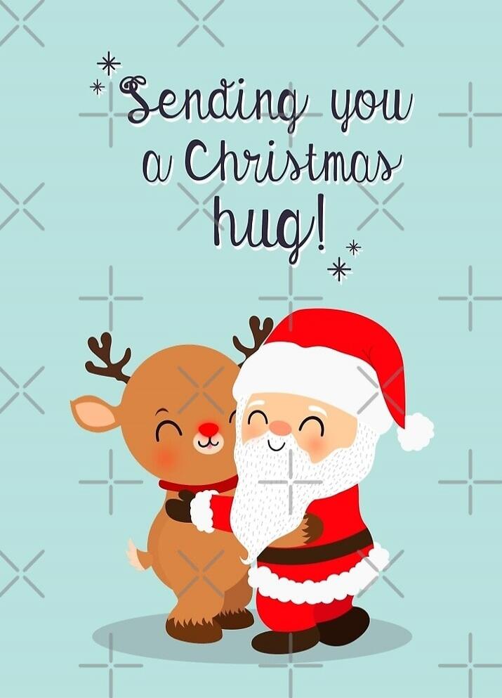 Sending you a Christmas hug!