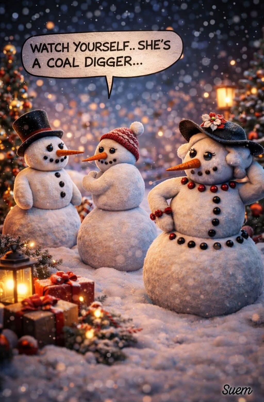 WATCH YOURSELF.. SHE'S A COAL DIGGER...