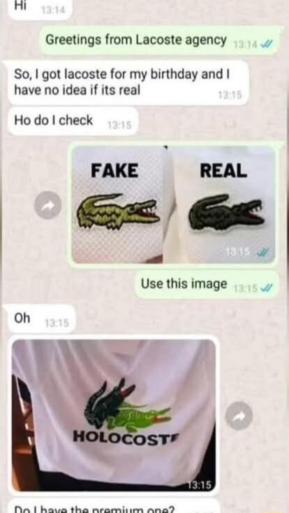 Hi Greetings from Lacoste agency v So got lacoste for my birthday and have no idea if its real Ho do check FAKE REAL E Use this image v N T hinaas 0ia siinmintlluacs a2l