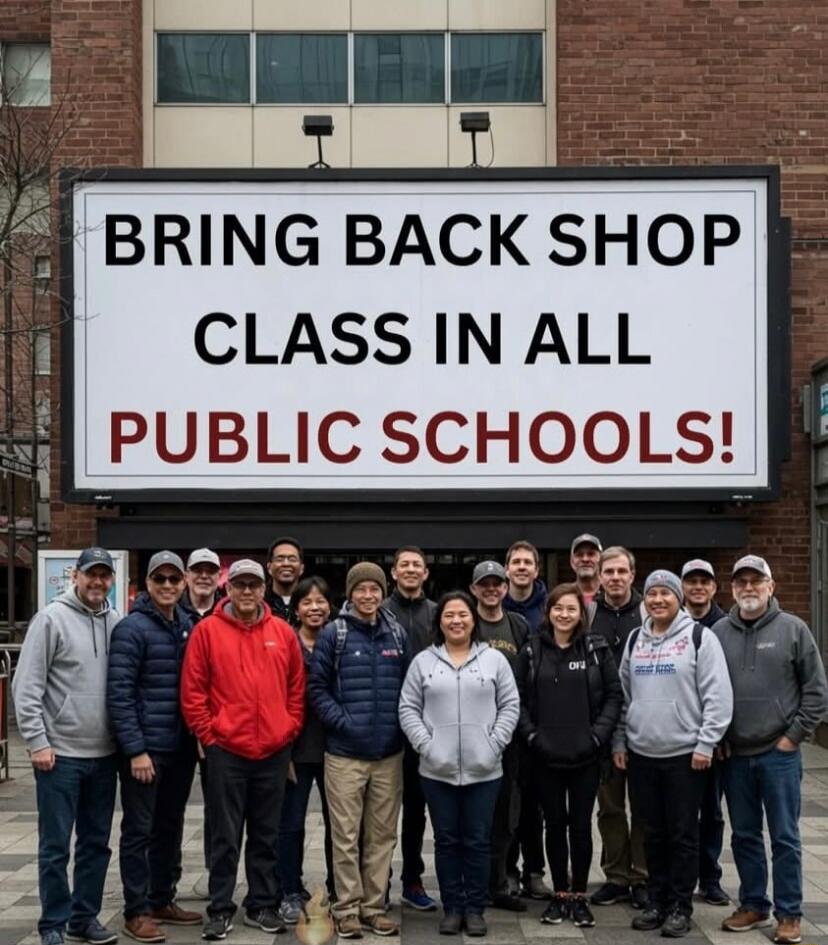 BRING BACK SHOP CLASS IN ALL
PUBLIC SCHOOLS!