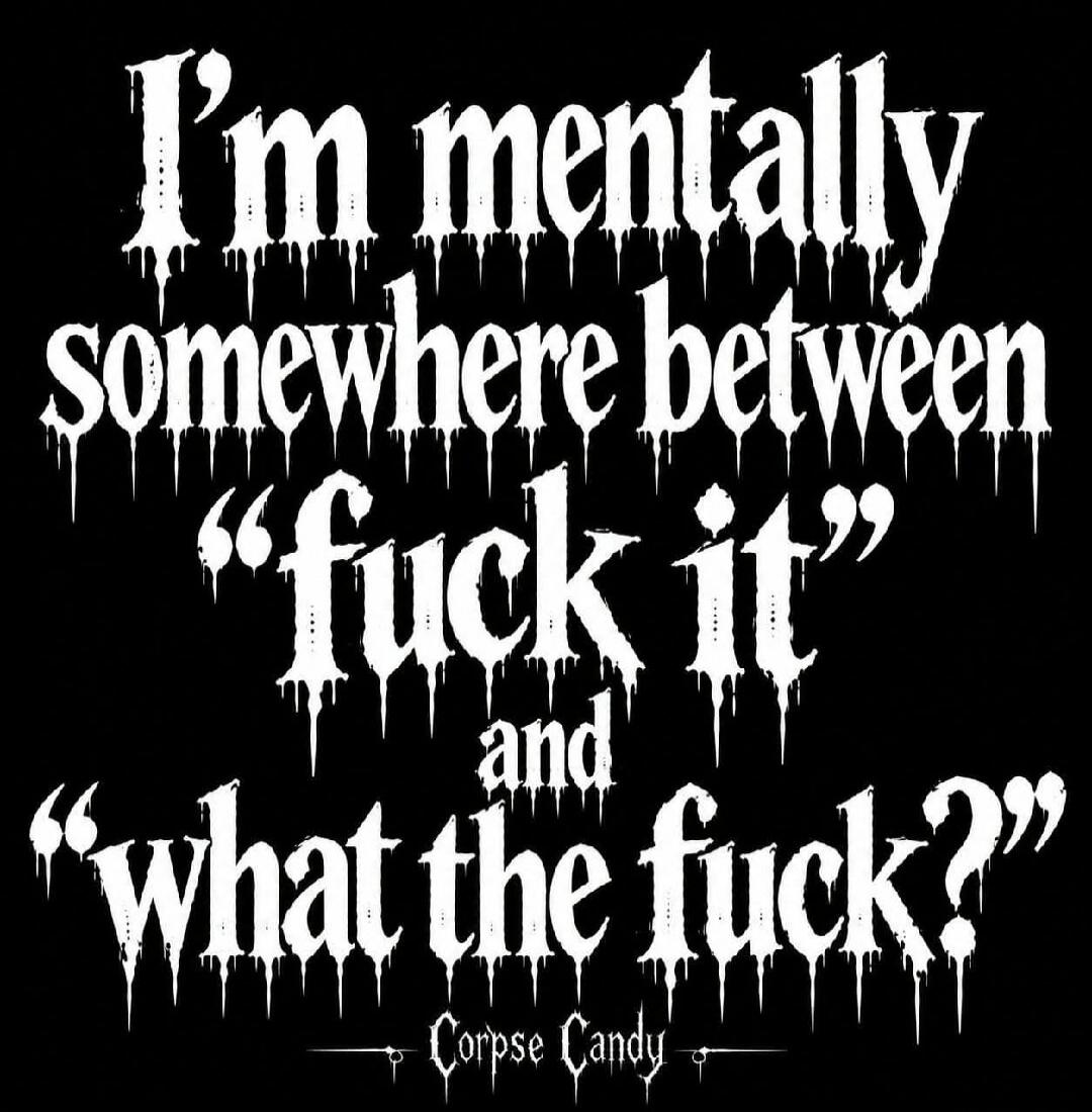 I'm mentally somewhere between 