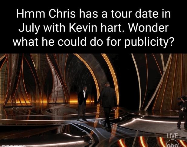 Hmm Chris has a tour date in July with Kevin hart Wonder WY a Y l o oW elo101 fo e o o o101 o ITed1 44