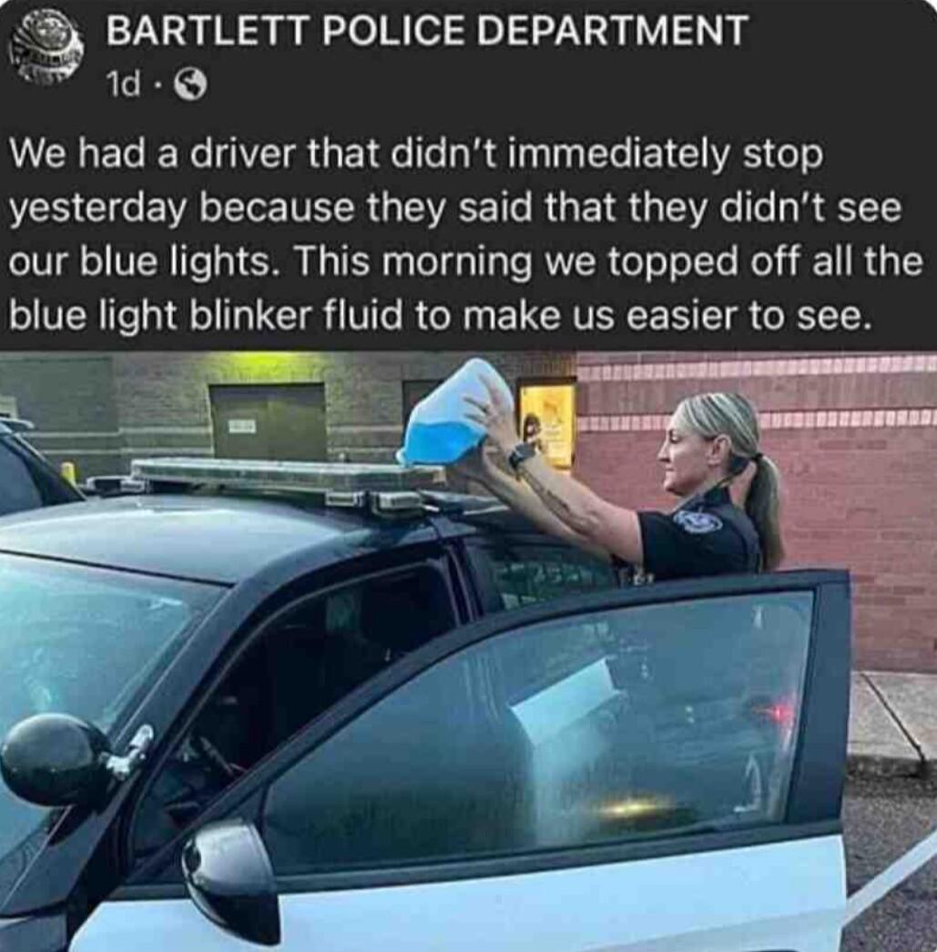 BARTLETT POLICE DEPARTMENT 1d Q We had a driver that didnt immediately stop VS CLC EVA L VR GEVAE T RUE IR GG Te T oIVt e VR T 1 CH B3 TN To T Ty Te RVER oo TTo Mol 1 1R 3 1Y blue light blinker fluid to make us easier to see