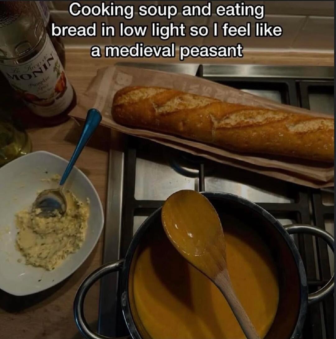Cooking soup and eating bread in low light so I feel like a medieval peasant