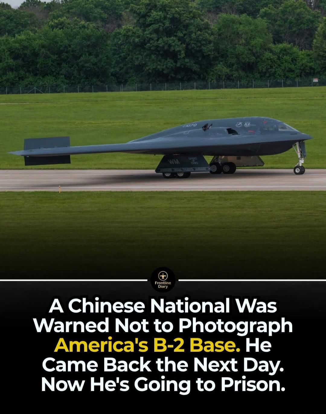 Frontline Diary A Chinese National Was Warned Not to Photograph America's B-2 Base. He Came Back the Next Day. Now He's Going to Prison. (Text on plane: 21070, WM, SPIRIT OF OHIO)