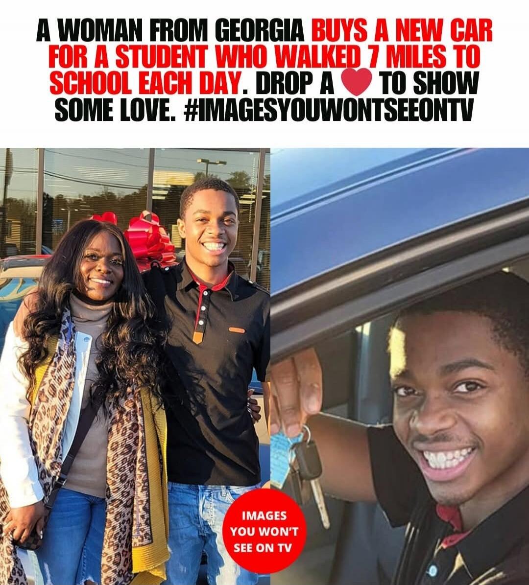 A woman from Georgia buys a new car for a student who walked 7 miles to school each day. Drop a ❤️ to show some love. #IMAGESYOUWONTEONTO TV