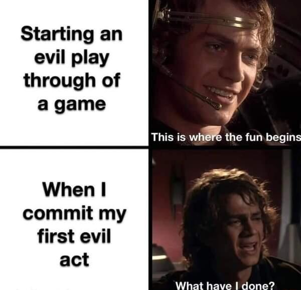 Starting an evil play through of a game When commit my first evil act What have done