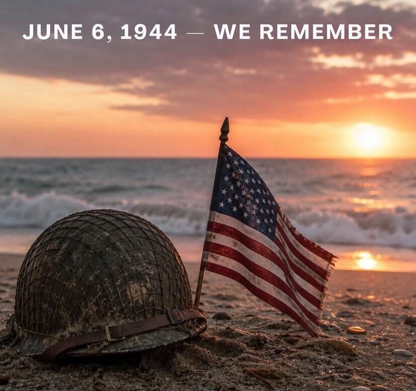 JUNE 6, 1944 — WE REMEMBER