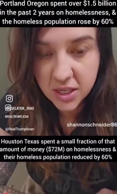 Portland Oregon spent over $1.5 billion in the past 2 years on homelessness, & the homeless population rose by 60%\n\nHouston Texas spent a small fraction of that amount of money ($72M) on homelessness & their homeless population reduced by 60%\n