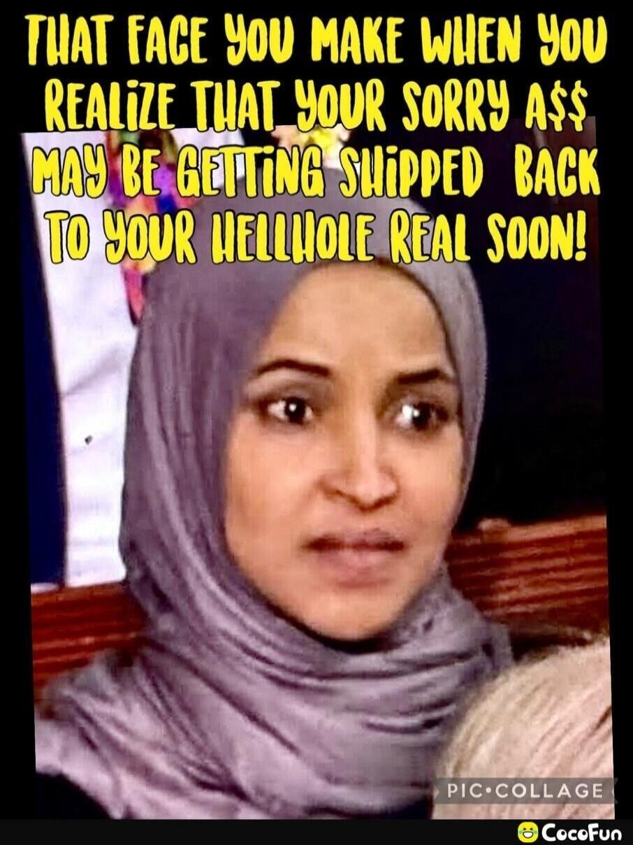 THAT FACE YOU MAKE WHEN YOU REALIZE THAT YOUR SORRY ASS MAY BE GETTING SHIPPED BACK TO YOUR HELLHOLE REAL SOON!