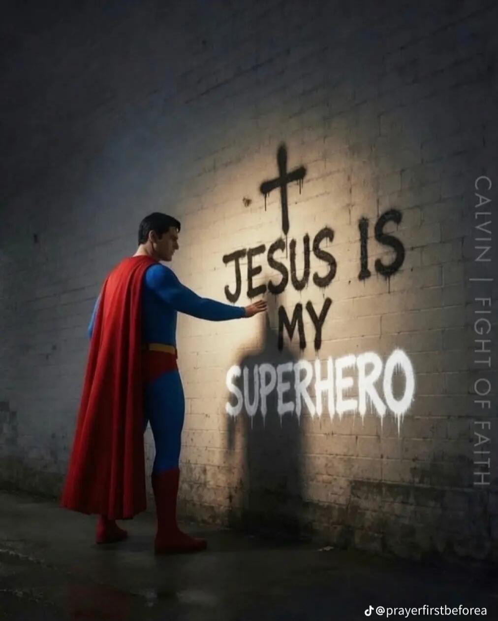 JESUS IS MY SUPERHERO. CALVIN | FIGHT OF FAITH. @prayerfirstbeforea