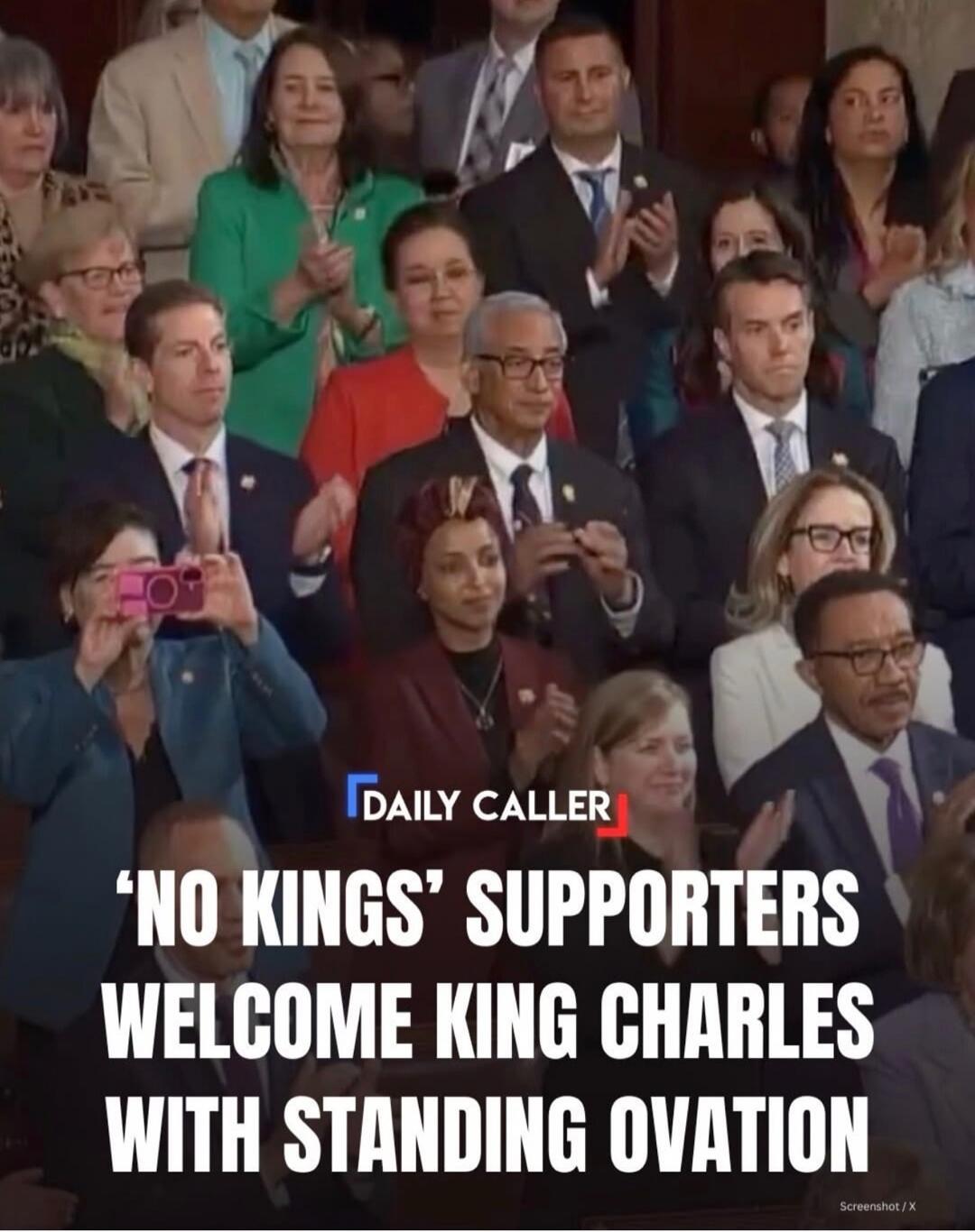 DAILY CALLER 'NO KINGS' SUPPORTERS WELCOME KING CHARLES WITH STANDING OVATION