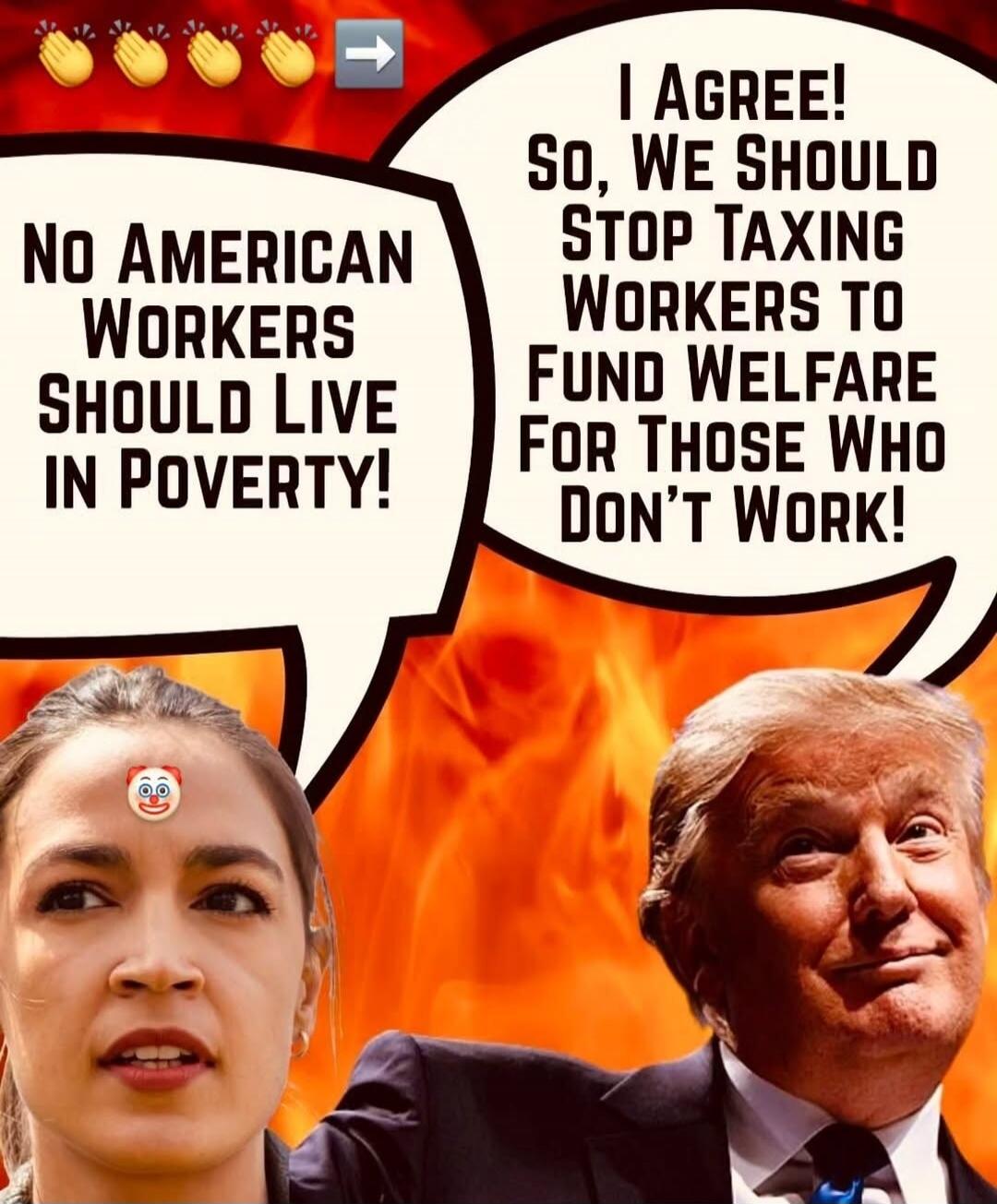 NO AMERICAN WORKERS SHOULD LIVE IN POVERTY! I AGREE! SO, WE SHOULD STOP TAXING WORKERS TO FUND WELFARE FOR THOSE WHO DON'T WORK!