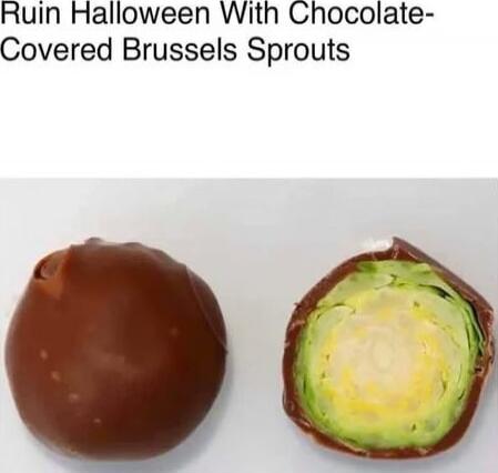 Ruin Halloween With Chocolate-Covered Brussels Sprouts
