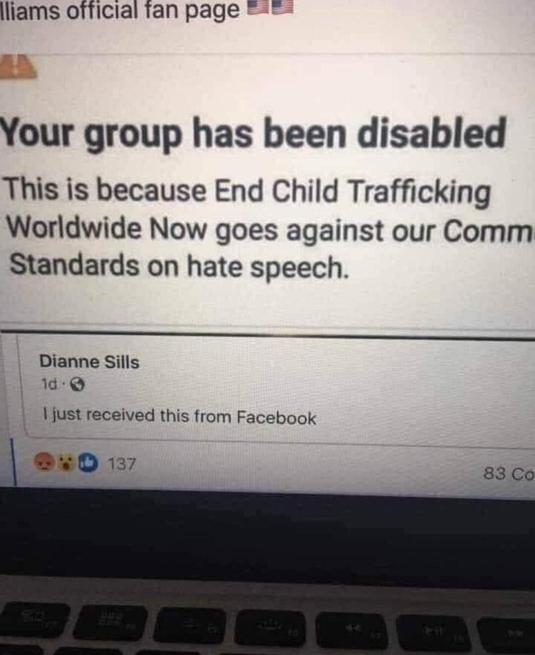 liams official Tan page Your group has been disabled This is because End Child Trafficking Worldwide Now goes against our Comm Standards on hate speech Dianne Sills just received this from Facebook