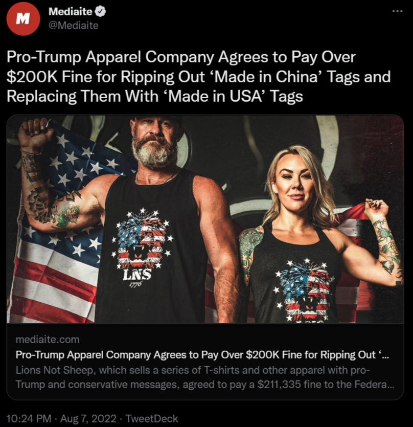 Mediaite Pro Trump Apparel Company Agrees to Pay Over 200K Fine for Ripping Out Made in China Tags and Replacing Them With Made in USA Tags Pro Trump Apparel Company Agrees to Pay Over 200K Fine for Ripping Out