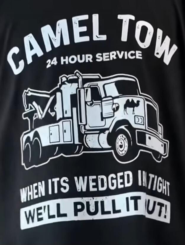 CAMEL TOW 24 HOUR SERVICE WHEN ITS WEDGED INTIGHT WE'LL PULL IT OUT!