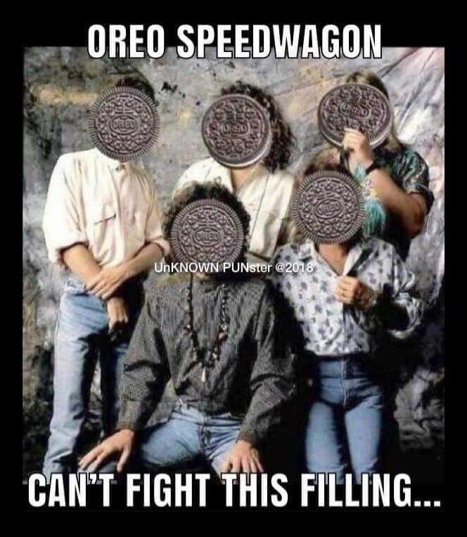 OREO SPEEDWAGON CAN'T FIGHT THIS FILLING...