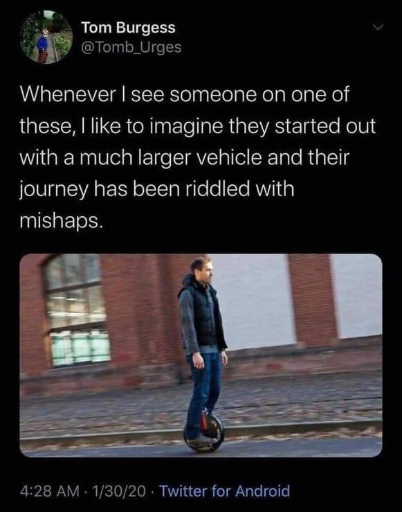 Tom Burgess f Tomb_Urges Whenever see someone on one of LUESERNCR GRS R GEVAS Ela Clo RolUld with a much larger vehicle and their journey has been riddled with mishaps 428 AM 13020 Twitter for Android