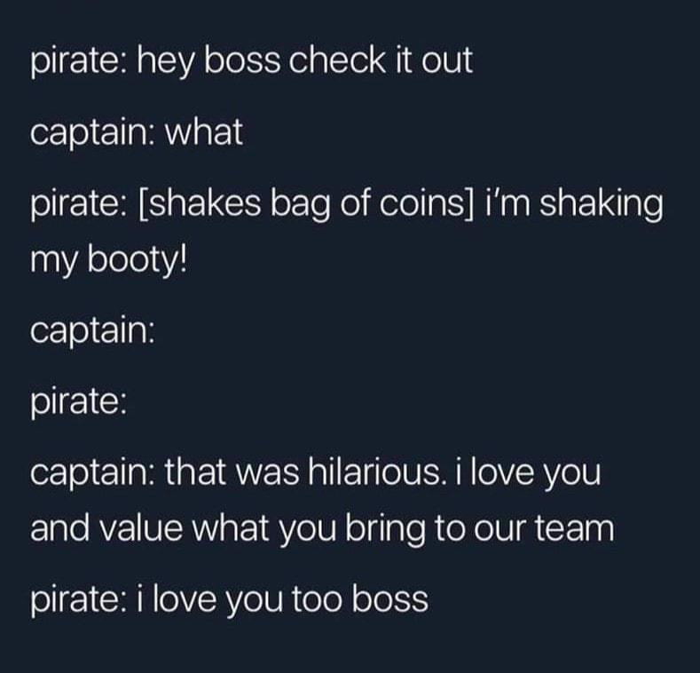 pirate hey boss check it out captain what OGRS gL G ol Kol elella S NE e RS aF Lgle my booty captain pirate o o W aP AWET ol U MR 0VAYeV F1alo AVECIWIRVY o1 Yo Ul olgale R toXolU F1a0 ol 1 CRIN0RVo IR eTe ofe 115